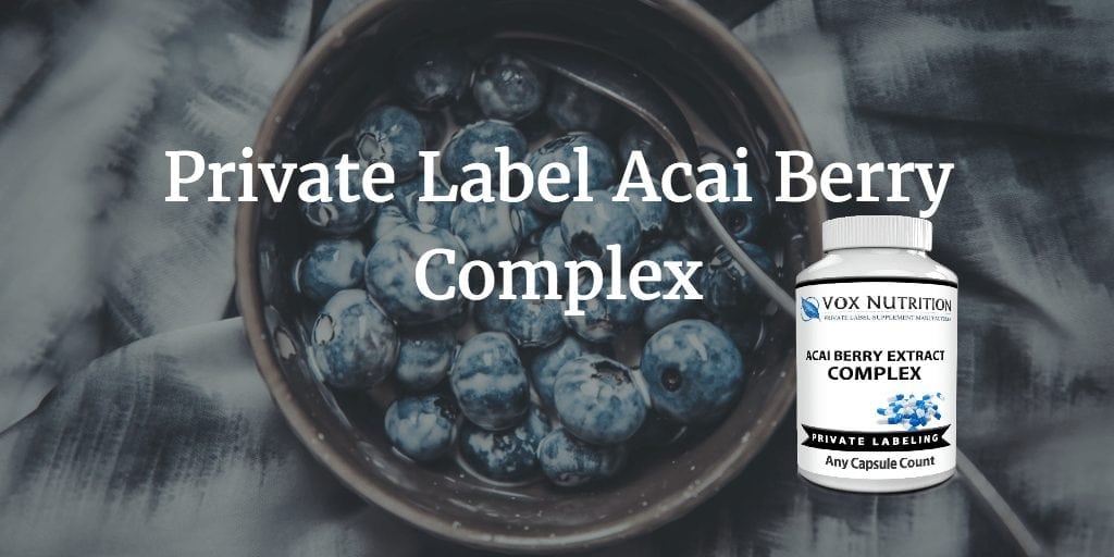 Private Label Acai Berry Weight Loss Supplement Vox Nutrition