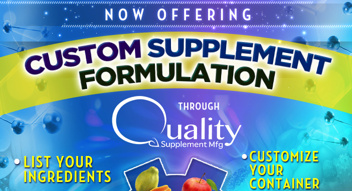 Now Offering Custom Supplement Formulation Contract Manufacturing